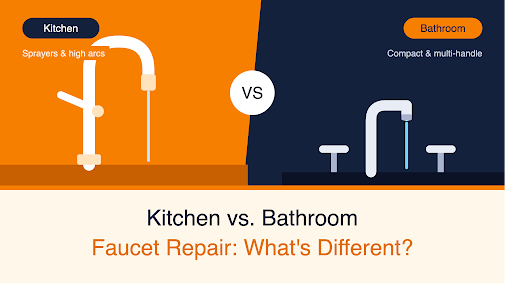 Kitchen vs. Bathroom Faucet Repair: What's Different?